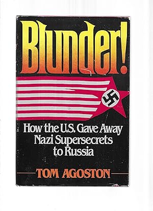 BLUNDER! How The U.S. Gave Away Nazi Supersecrets To Russia