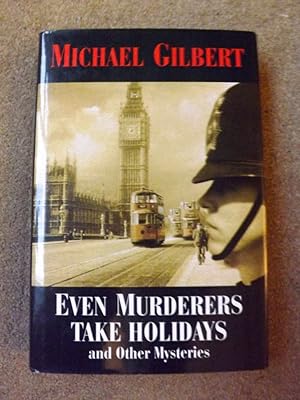 Even Murderers Take Holidays and Other Mysteries