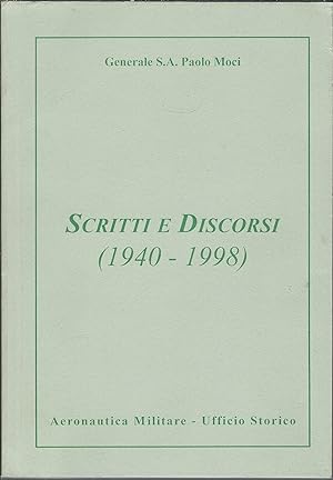 SCRITTI E DISCORSI ( 1940 - 1998 ) AERONAUTICA MILITARE - UFFICIO STORICO