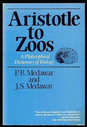 Aristotle to Zoos: A Philosophical Dictionary of Biology (Philosophy Dictionary)