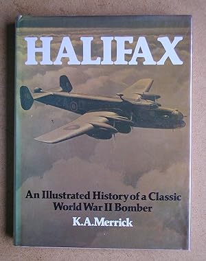 Halifax: An Illustrated History of a Classic World War II Bomber.