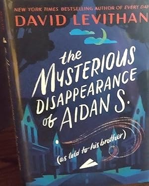 The Mysterious Disappearance of Aidan S. // FIRST EDITION // ** SIGNED **