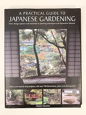 A Practical Guide to Japanese Gardening From Design Options and Materials to Planting Techniques ...