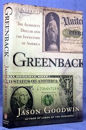 The Almighty Dollar And The Invention Of America