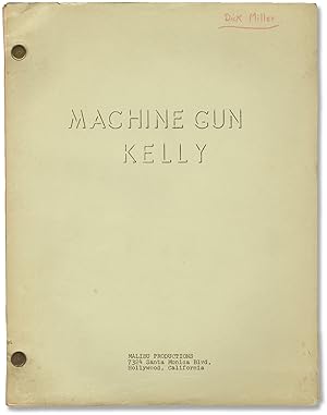 Machine-Gun Kelly [Machine Gun Kelly] (Original screenplay for the 1958 film, working copy belong...