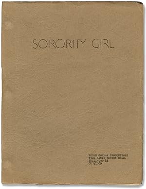 Sorority Girl (Original screenplay for the 1957 film, actor Dick Miller's working copy)