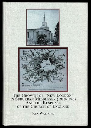 The Growth of "New London" in Suburban Middlesex (1918-1945) and the Response of the Church of En...