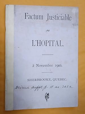 Factum justiciable re L'Hopital. 2 novembre 1906. Sherbrooke, Québec