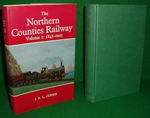 THE NOTHERN COUNTIES RAILWAY Volume I: Beginnings and Development 1845-1903