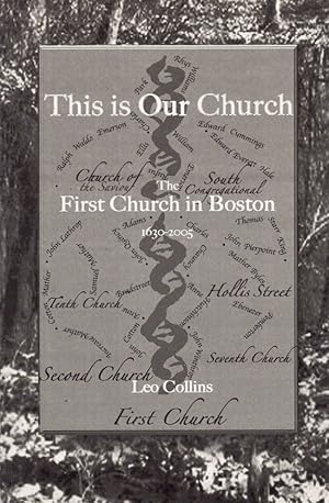 This is Our Church The Seven Societies of the First Church in Boston 1630-2005 Signed by the author