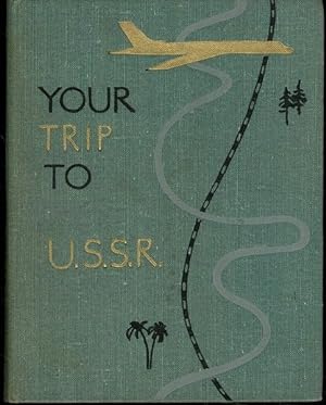 Your Trip to the U.S.S.R. (USSR): A Tourist's Manual