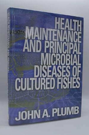 Health Maintenance and Principal Microbial Diseases of Cultured Fishes