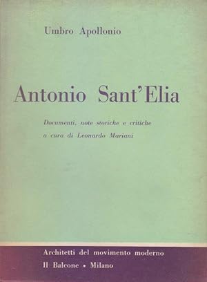 Antonio Sant'Elia. Documenti, note storiche e critiche