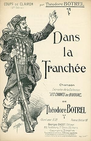 "DANS LA TRANCHÉE de Théodore BOTREL" Paroles et musique de Théodore BOTREL / Partition originale...
