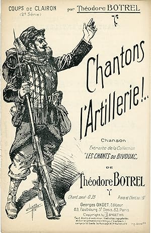 "CHANTONS L'ARTILLERIE de Théodore BOTREL" Paroles et musique de Théodore BOTREL / Partition orig...