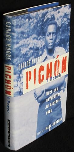 Pichón: Race and Revolution in Castro's Cuba: A Memoir