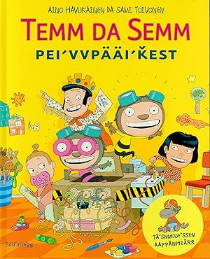 Temm da Semm pei'vvpääi'kest = Tatu ja Patu päiväkodissa - Skolt Sami Edition