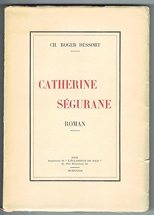 Catherine Ségurane. Roman.