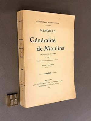 Mémoire de la Généralité de Moulins. Par l'Intendant J. Le Vayer. 1698. Publié avec une Introduct...