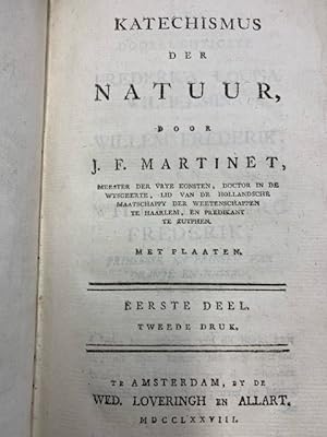 Katechismus der natuur, eerste deel, met plaaten/Aanmerkingen over J.F. Martinet's Katechismus de...