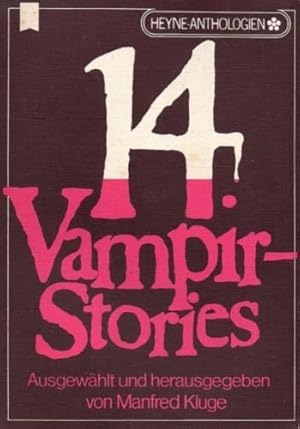 14 Vampir-Stories. Klassische und moderne Geschichten von Blut- und Menschensaugern.