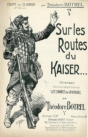 "SUR LES ROUTES DU KAISER de Théodore BOTREL" Paroles et Musique de Théodore BOTREL / Partition o...