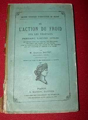 De L'Action Du Froid Sur Les Vegetaux Pendant L'Hiver, 1879-1880