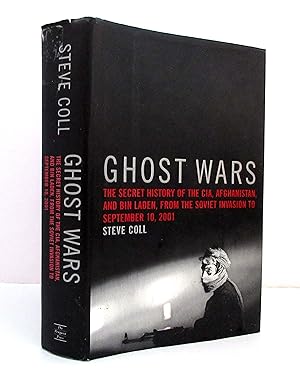 Ghost Wars: The Secret History of the CIA, Afghanistan, and Bin Laden, from the Soviet Invasion t...