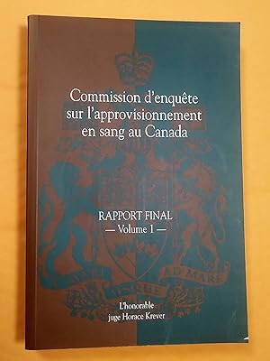 Rapport final de la Commission d'enquête sur l'approvisionnement en sang au Canada (3 volumes)