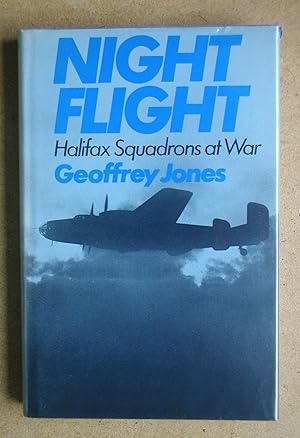 Night Flight: Halifax Squadrons at War.