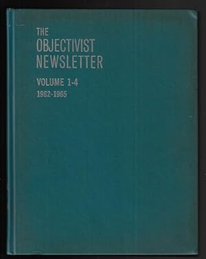 The Objectivist Newsletter, Volumes 1, 2, 3, 4: 1962-1965