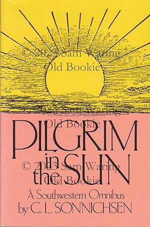 Pilgrim in the sun: a Southwestern omnibus