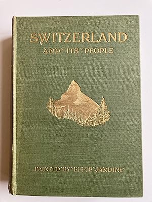 Switzerland. The country and its people.