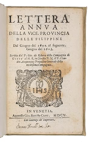 Lettera annua della vice. provincia delle Filippine dal Giugno del 1602. al seguente. Giugno del ...