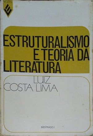ESTRUTURALISMO E TEORIA DA LITERATURA.