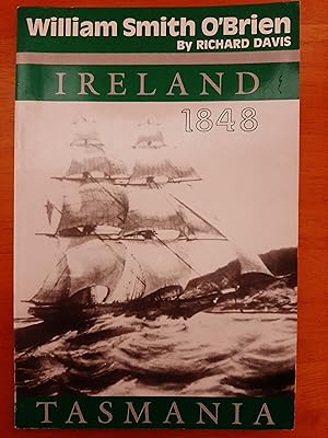 William Smith O'Brien: Ireland--1848--Tasmania