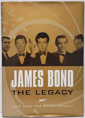 James Bond: The Legacy by John Cork (First U.S. Edition)