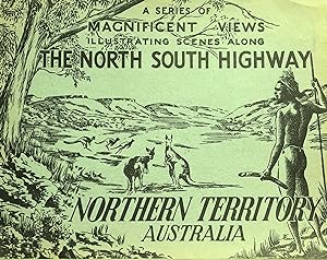 A Series of Magnificent Views Illustrating Scenes Along the North South Highway Northern Territor...