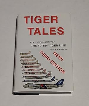 Tiger Tales an Anecdotal History of the Flying Tiger Line SIGNED