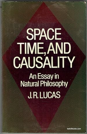 Space, Time, And Causality: An Essay On Natural Philosophy