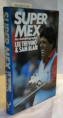 Super Mex. An Autobiography. (SIGNED).