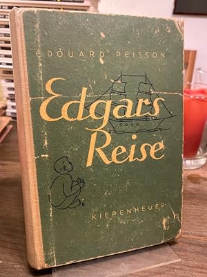 Edgars Reise. Aus dem Französischen übertragen von Noa Elisabeth Kiepenheuer.
