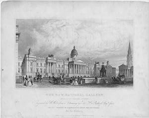 THE NEW NATIONAL GALLERY TRAFALGAR SQUARE LONDON, From the Original painting by Thomas Shepherd i...