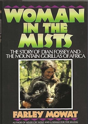 WOMAN IN THE MISTS ~ The Story Of Dian Fossey And The Mountain Gorillas Of Africa