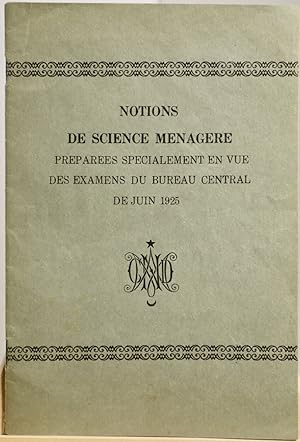 Notions de science ménagère préparées spécialement en vue des examens du Bureau central de juin 1925