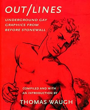 Out/Lines: Underground Gay Graphics from Before Stonewall
