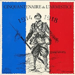 "CINQUANTENAIRE DE L'ARMISTICE 1914-1918" MUSIQUE DU 43ème R.I. de LILLE sous la direction du Lie...