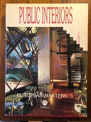 PUBLIC INTERIORS. European Masters /3 (Volume 6)