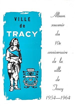Ville de Tracy : album souvenir du 10e anniversaire de la ville de Tracy, 1954-1964.