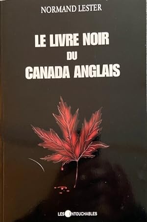 Le livre noir du Canada anglais (French Edition) by Normand Lester (2001-05-03)